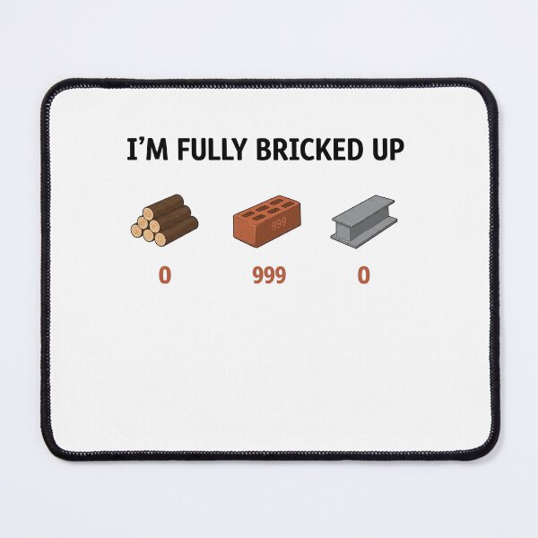 Item preview, I'm Fully Bricked Up 0 999 0 Funny Saying Quote Men Women designed and sold by studiopekepeke.