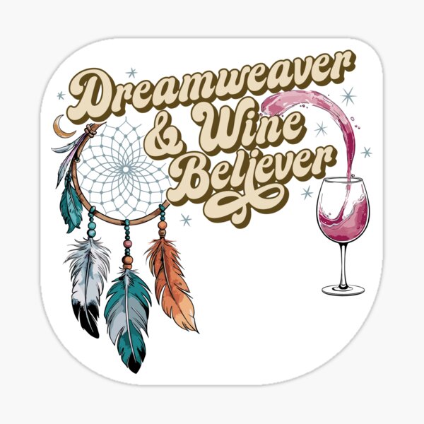 Item preview, Dreamweaver & Wine Believer - design designed and sold by ArthousePromos.