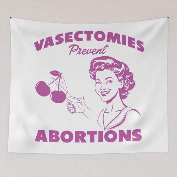 Item preview, Vasectomies Prevent Abortions designed and sold by TeeArcade84.