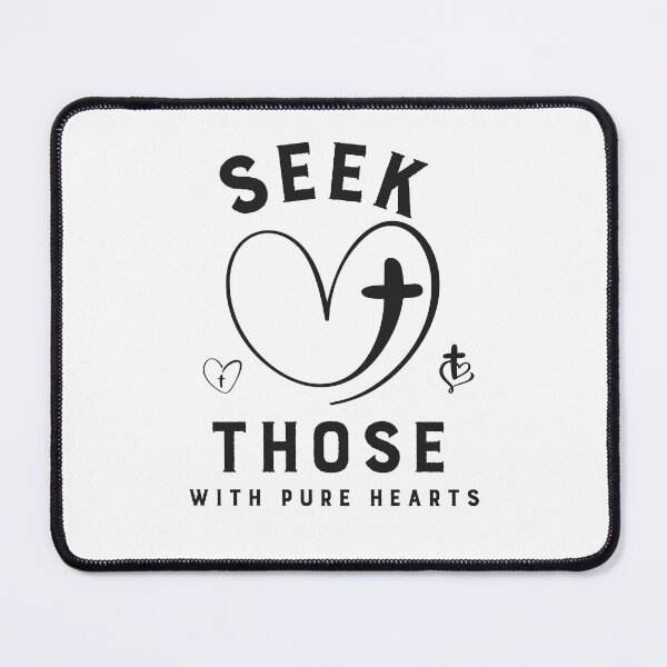 Item preview, Christian Seek Those With Pure Hearts designed and sold by Upspire (Uplifting + Inspiring) Designs.