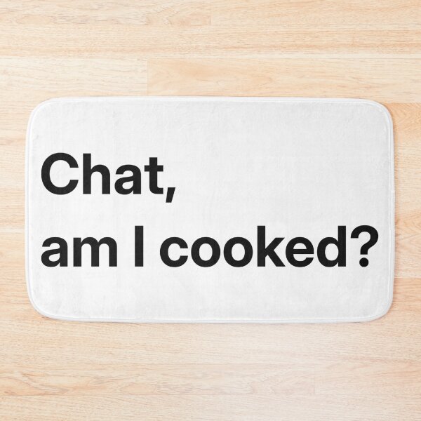 Item preview, Chat, am I cooked? (Stroked) designed and sold by SOVLLESS.
