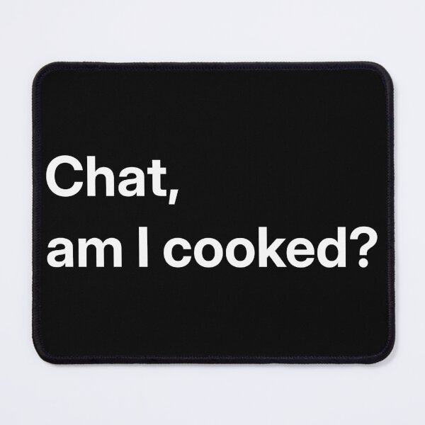 Item preview, Chat, am I cooked? (White) designed and sold by SOVLLESS.