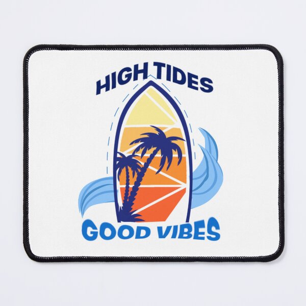 Item preview, "HIGH TIDES GOOD VIBES" designed and sold by RJRDesignStore1.
