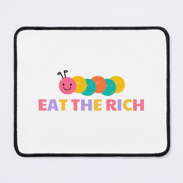 Item preview, Eat The Rich Hungry Caterpillar designed and sold by trendaz.
