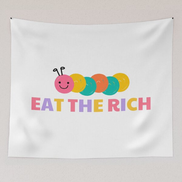 Item preview, Eat The Rich Hungry Caterpillar designed and sold by trendaz.