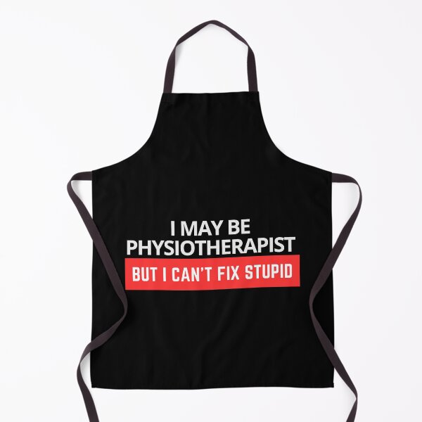 Item preview, I'm a Physiotherapist But I Can't Fix Stupid designed and sold by trendaz.