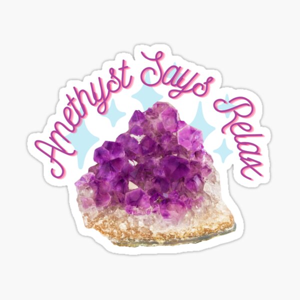 Item preview, Amethyst says relax~ designed and sold by I Am Crystallized.