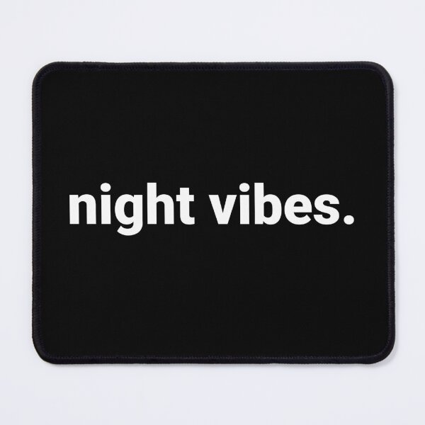 Item preview, night vibes. designed and sold by Text-based T-Shirts and Gifts.