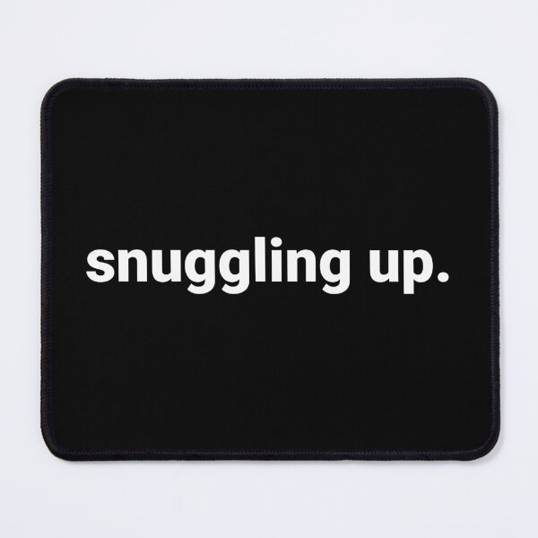 Item preview, snuggling up. designed and sold by Text-based T-Shirts and Gifts.