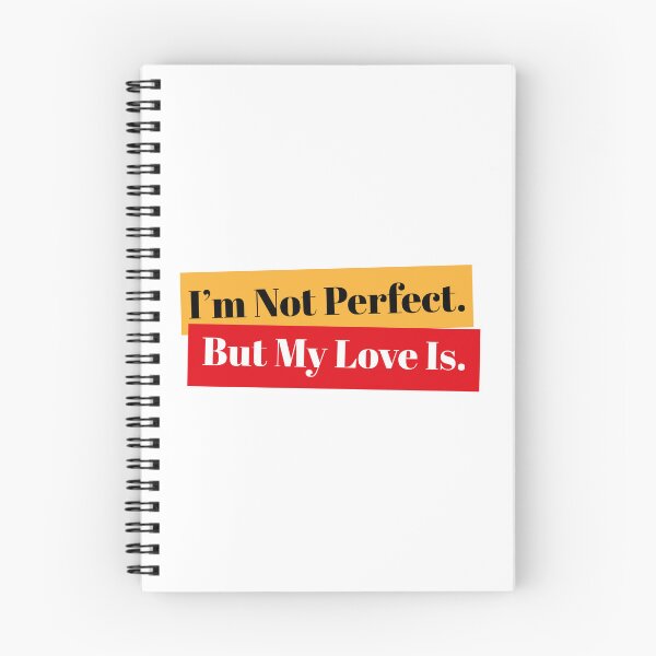 Item preview, I'm Not Perfect, But My Love Is. designed and sold by Finvara.