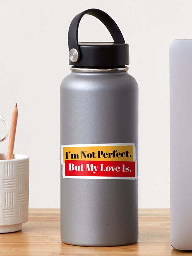 Thumbnail 1 of 3, Sticker, I'm Not Perfect, But My Love Is. designed and sold by Finvara.