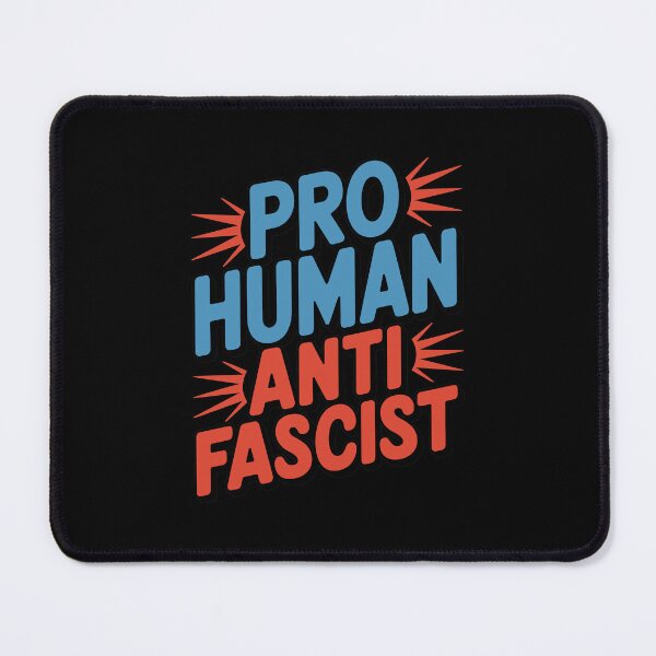 Item preview, Pro Human, Anti Fascist designed and sold by SubtleSplit.