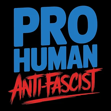 Artwork thumbnail, Pro Human, Anti-Fascist by SubtleSplit