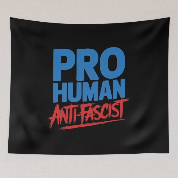 Item preview, Pro Human, Anti-Fascist designed and sold by SubtleSplit.