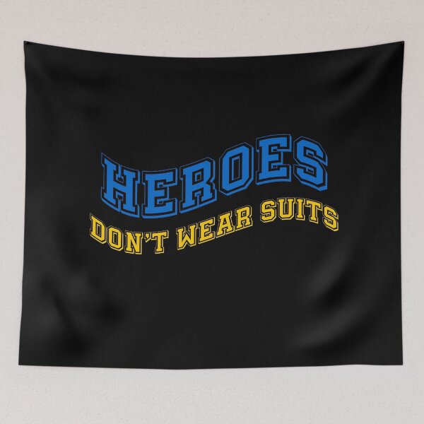 Item preview, Heroes Don’t Wear Suits – Tribute to Real Heroes designed and sold by ShineEyePirate.