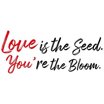 Artwork thumbnail, Love is the Seed, You're the Bloom. by Finvara