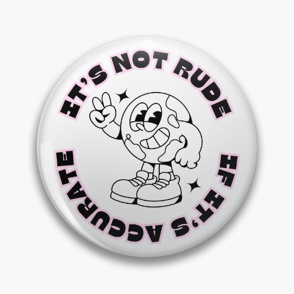Item preview, It’s not rude if it’s accurate  designed and sold by jwalkingdesigns.