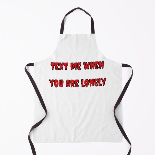 Item preview, Text Me When You're Lonely designed and sold by Fleetwood1994.