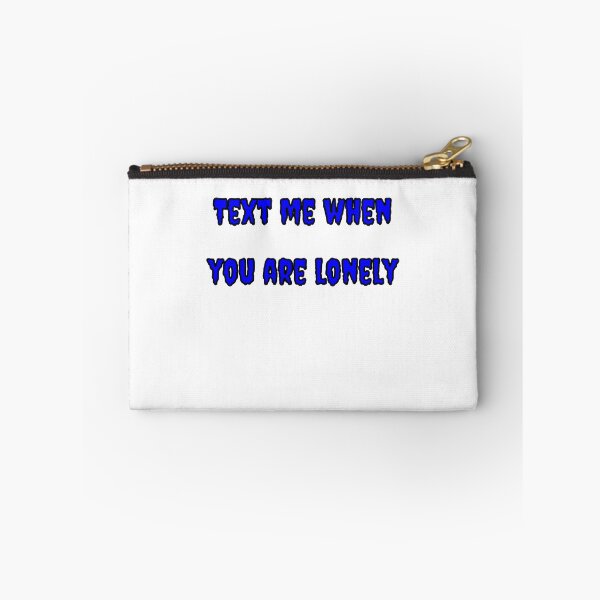 Item preview, Text Me When You're Lonely designed and sold by Fleetwood1994.