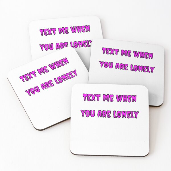 Item preview, Text Me When You're Lonely designed and sold by Fleetwood1994.