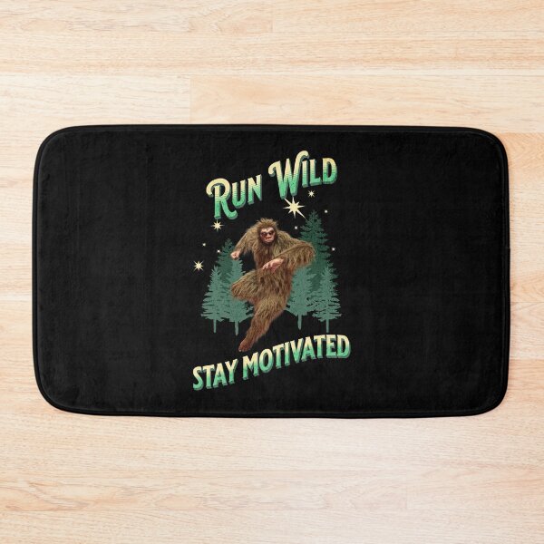 Item preview, Run Wild, Stay Motivated Funny Bigfoot designed and sold by Vac1.