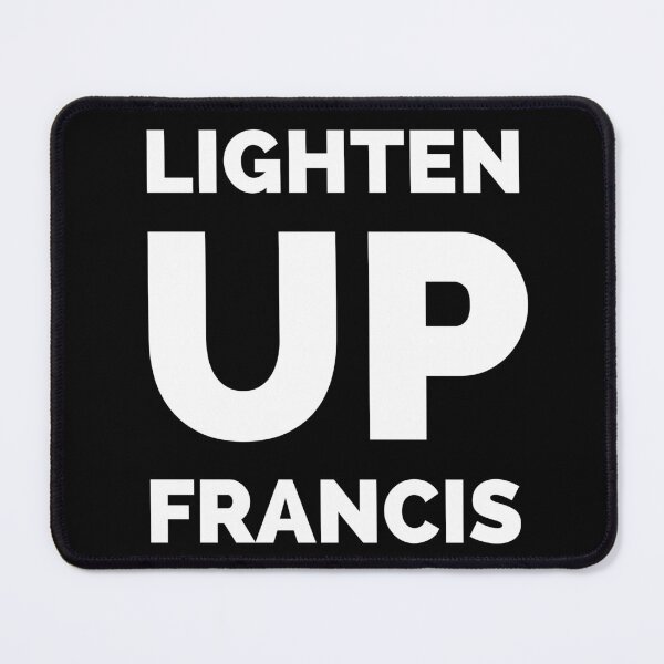 Item preview, Stripes Movies Lighten up Francis Quote designed and sold by Boxing Kangaroo Retail Company.
