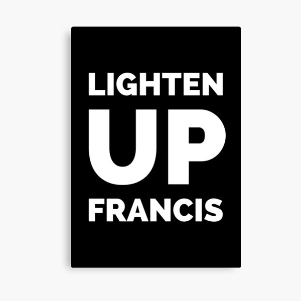 Item preview, Stripes Movies Lighten up Francis Quote designed and sold by Boxing Kangaroo Retail Company.