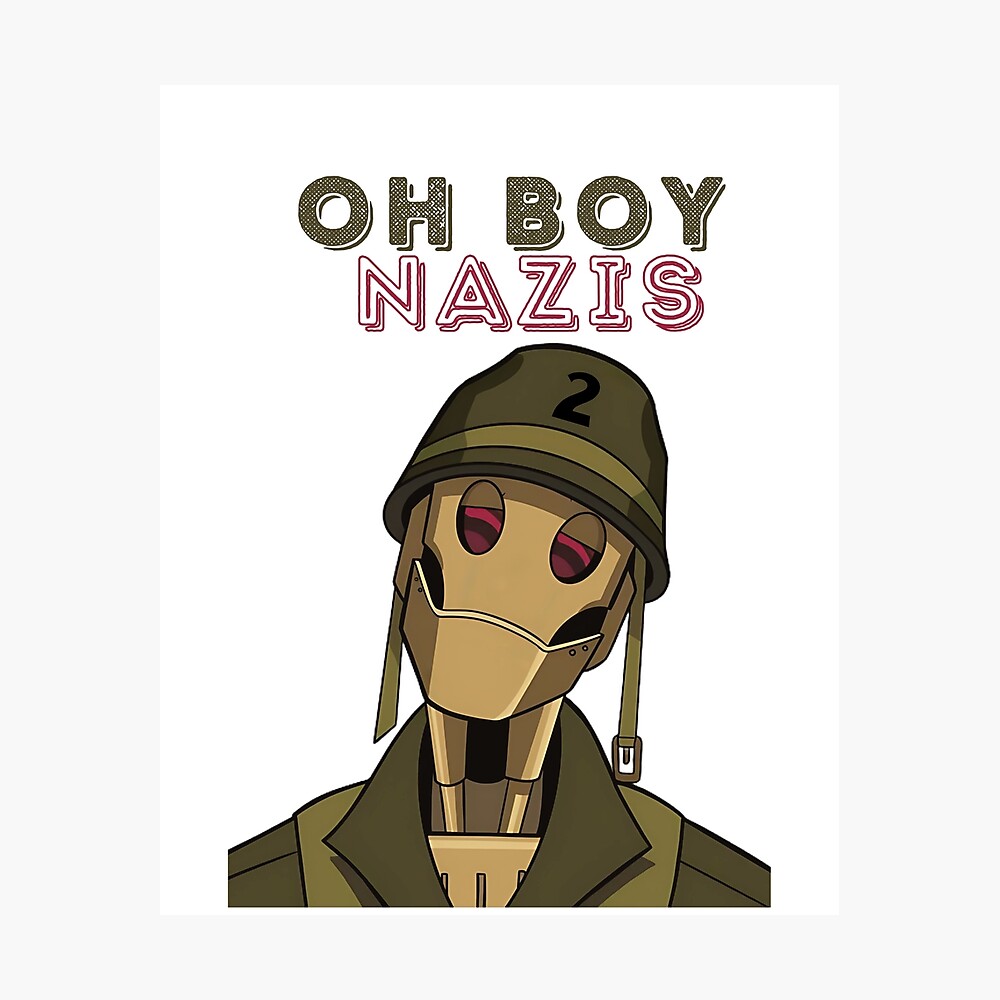 GI Robot- OH BOY NAZIS Poster
