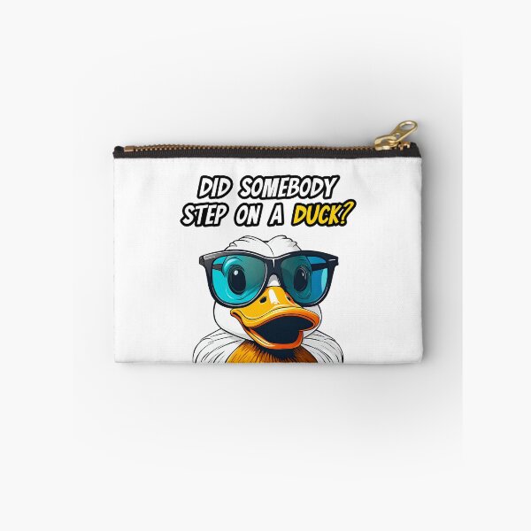 Item preview, Did Somebody Step On A Duck? - Duck quote 2 designed and sold by Tom-Johnson.