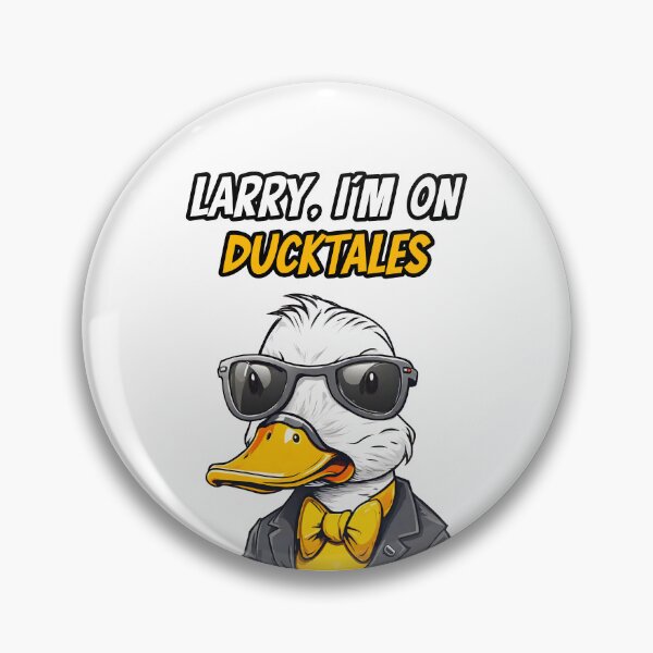Item preview, Larry, I'm On Ducktales - Duck quote 2 designed and sold by Tom-Johnson.