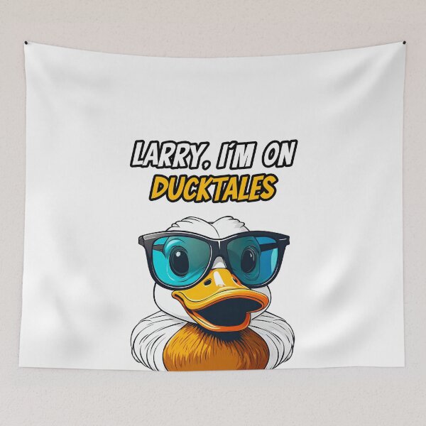 Item preview, Larry, I'm On Ducktales - Duck quote 3 designed and sold by Tom-Johnson.