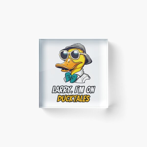 Item preview, Larry, I'm On Ducktales - Duck quote 4 designed and sold by Tom-Johnson.
