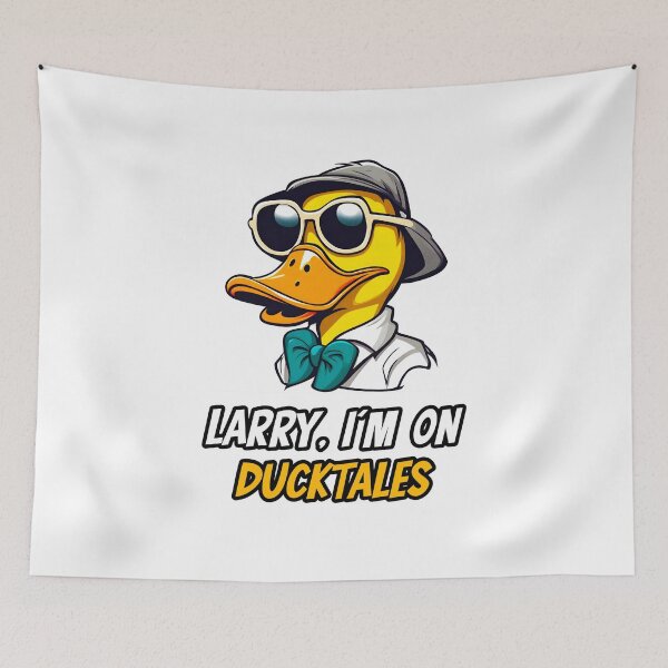 Item preview, Larry, I'm On Ducktales - Duck quote 4 designed and sold by Tom-Johnson.