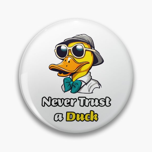 Item preview, Never Trust a Duck 1 designed and sold by Tom-Johnson.