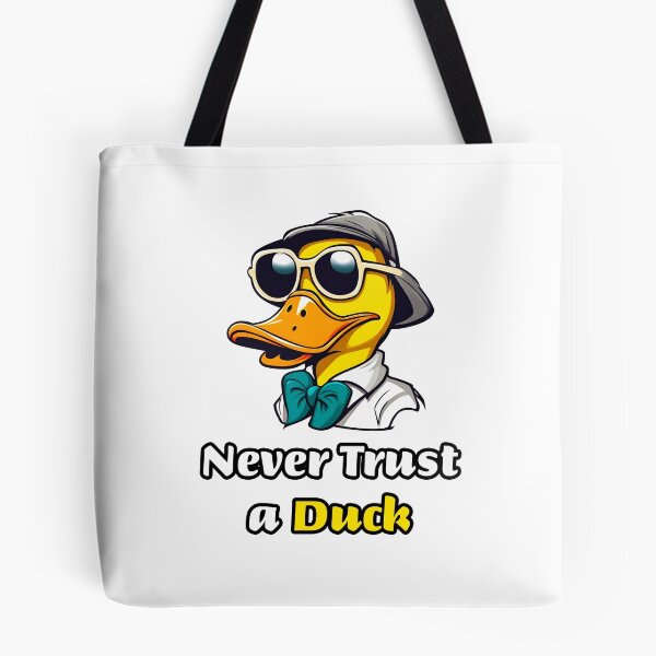 Item preview, Never Trust a Duck 1 designed and sold by Tom-Johnson.