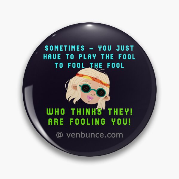 Item preview, Sometimes Just Play The Fool designed and sold by AlienAlmanac.
