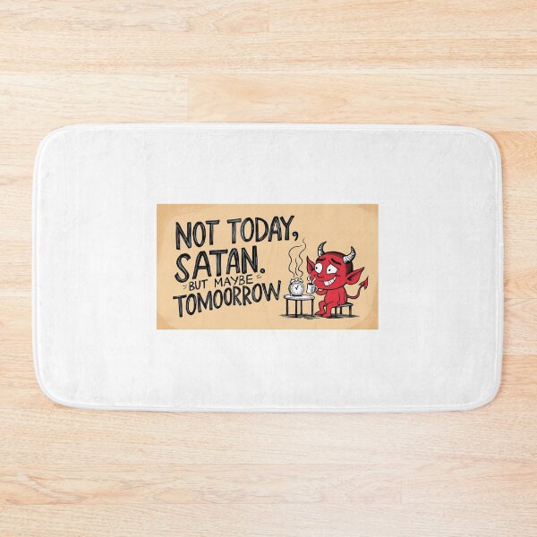Item preview, Not Today, Satan… But Maybe Tomorrow designed and sold by StormArte.