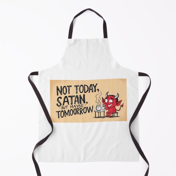 Item preview, Not Today, Satan… But Maybe Tomorrow designed and sold by StormArte.