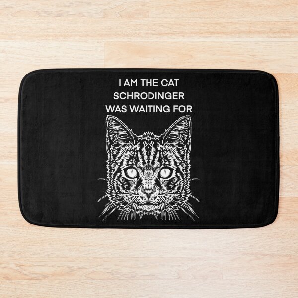 Item preview, I AM THE CAT SCHRODINGER WAS WAITING FOR - the cat words .1 designed and sold by lautir.