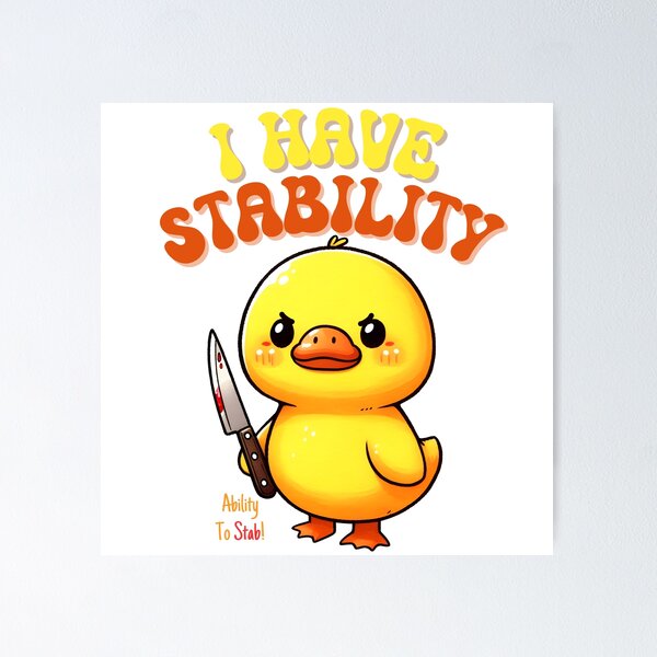 Item preview, I Have Stability Ability to Stab funny gift meme designed and sold by Hoshi-Club.