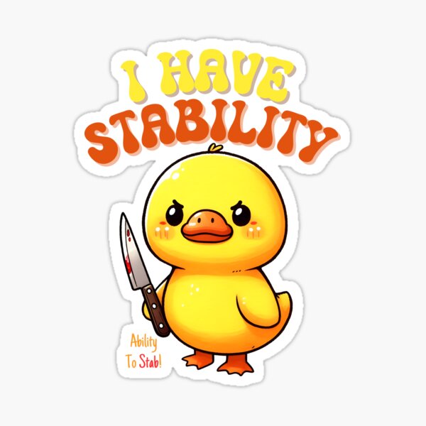 Item preview, I Have Stability Ability to Stab funny gift meme designed and sold by Hoshi-Club.