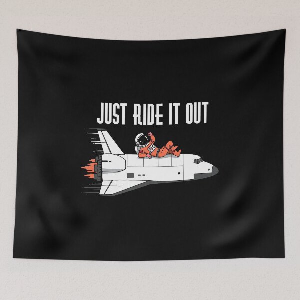 Item preview, Just Ride it Out - Astronaut riding on top of a Space Shuttle designed and sold by AnAzArt.