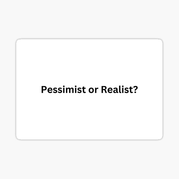 Vista previa del artículo con la obra «¿Pesimista o realista?», diseñado y vendido por SassyPixels UK.