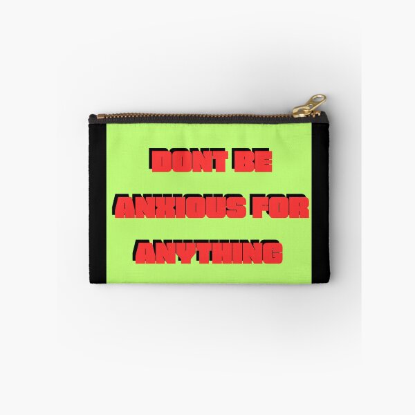 Item preview, DONT BE ANXIOUS FOR ANYTHING! designed and sold by GrindWardrobe.