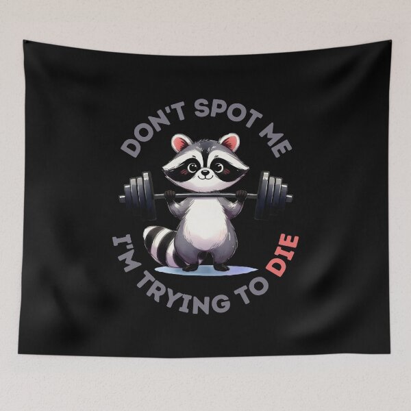 Item preview, Don't Spot Me I'm Going to Die – Funny Gym Raccoon Meme designed and sold by Hoshi-Club.
