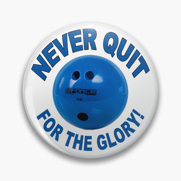 Item preview, Bowling; Never Quit; For The Glory;  designed and sold by StickerApe.