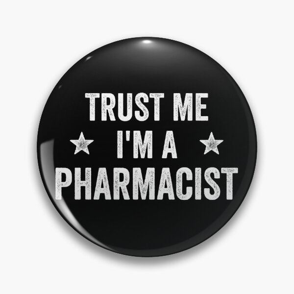 Item preview, Trust Me I'm A Pharmacist Funny Pharmacist designed and sold by RareBunny.