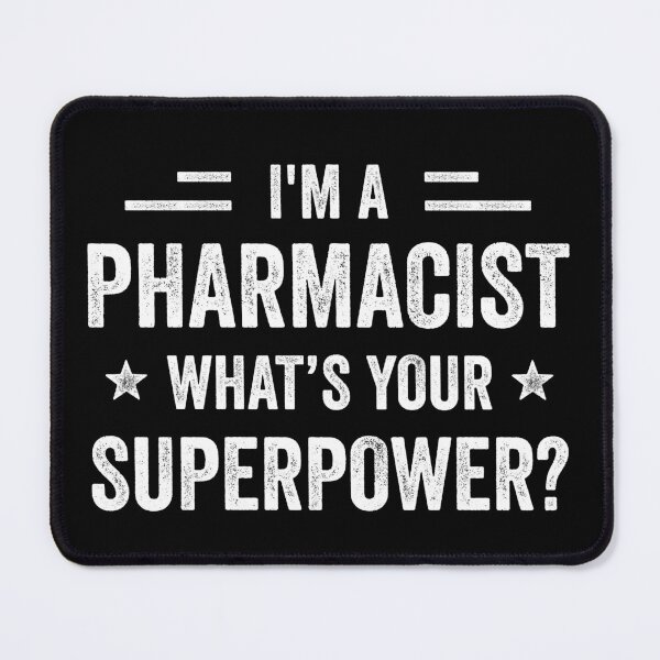 Item preview, I'm A Pharmacist What's Your Superpower Funny Pharmacist designed and sold by RareBunny.