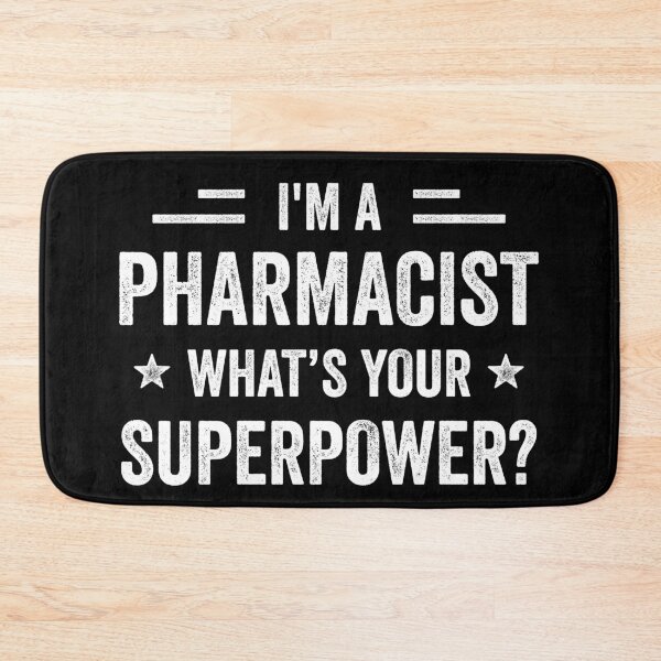 Item preview, I'm A Pharmacist What's Your Superpower Funny Pharmacist designed and sold by RareBunny.
