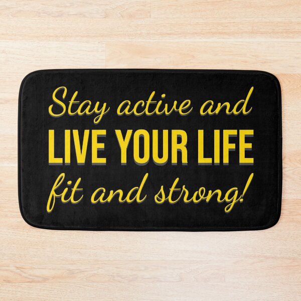 Item preview, Stay Active and Live Your Life Fit and Strong – Motivational Fitness Design designed and sold by MONTRIS.
